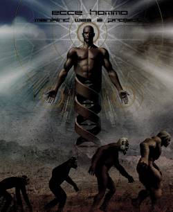 Ecce Hommo : Mankind Was a Project Ecce Hommo : Mankind Was a Project